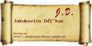 Jakubovics Dókus névjegykártya